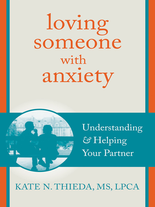 Title details for Loving Someone with Anxiety by Kate N. Thieda - Wait list
